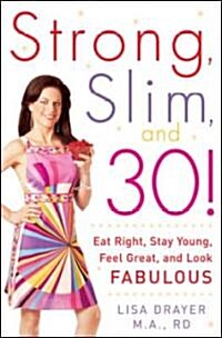 Strong, Slim, And 30! (Hardcover, 1st)
