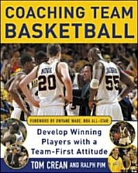 Coaching Team Basketball Develop Winning Players With a Team-first Attitude (Paperback)