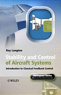 Stability and Control of Aircraft Systems: Introduction to Classical Feedback Control (Hardcover)