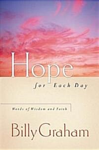 Hope for Each Day: Words of Wisdom and Faith (Paperback)