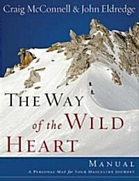 Way of the Wild Heart Manual (Paperback)