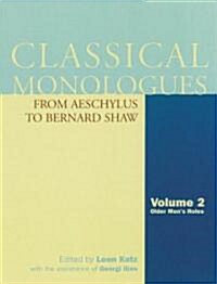 Classical Monologues: Older Men: From Aeschylus to Bernard Shaw (Paperback)