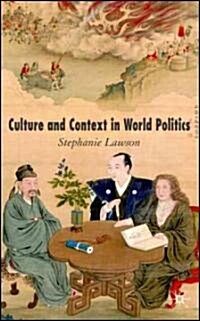 Culture And Context in World Politics (Hardcover)