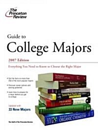 The Princeton Review Guide to College Majors, 2007 Edition (Paperback)