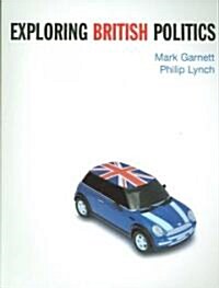 Exploring British Politics (Paperback, 1st)