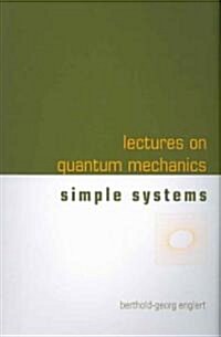 Lectures on Quantum Mechanics - Volume 2: Simple Systems (Paperback)