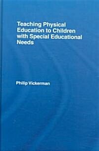 Teaching Physical Education to Children with Special Educational Needs (Hardcover)