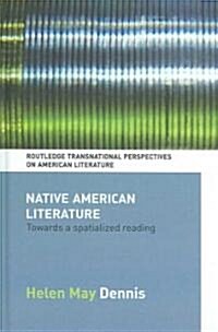 Native American Literature : Towards a Spatialized Reading (Hardcover)