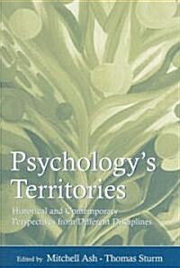 Psychologys Territories: Historical and Contemporary Perspectives from Different Disciplines (Paperback)