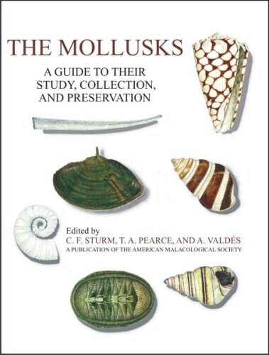 The Mollusks: A Guide to Their Study, Collection, and Preservation (Paperback)