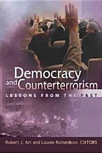 Democracy and Counterterrorism: Lessons from the Past (Paperback)