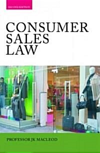 Consumer Sales Law : The Law Relating to Consumer Sales and Financing of Goods (Paperback, 2 ed)