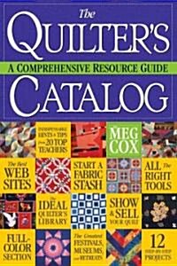 The Quilters Catalog: A Comprehensive Resource Guide (Paperback)