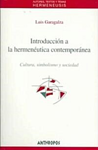 Introduccion a La Hermeneutica Contemporanea / Introduction to Contemporary Hermeneutics (Paperback)