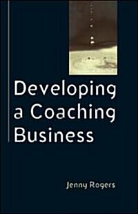 Developing a Coaching Business (Paperback)