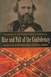 Rise and Fall of the Confederacy: The Memoir of Senator Williamson S. Oldham, CSA (Hardcover)