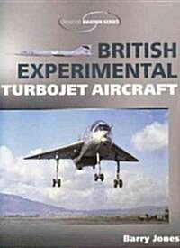 British Experimental Turbojet Aircraft (Paperback, Revised ed)