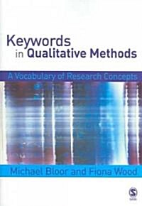 Keywords in Qualitative Methods: A Vocabulary of Research Concepts (Paperback)