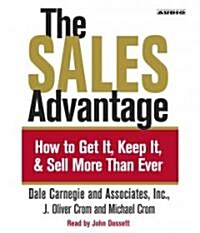 The Sales Advantage: How to Get It, Keep It, and Sell More Than Ever (Audio CD)
