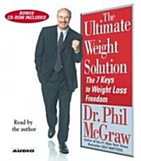 The Ultimate Weight Solution: The 7 Keys to Weight Loss Freedom (Audio CD, Revised)