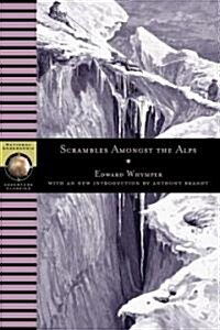 Scrambles Amongst the Alps (Paperback, Reprint)