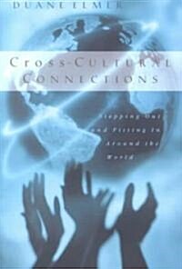 Cross-Cultural Connections: Stepping Out and Fitting in Around the World (Paperback)