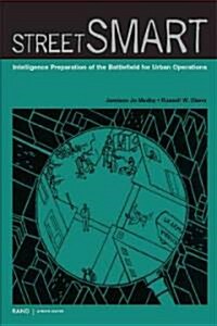Street Smart: Intelligence Preparation of the Battlefield for Urban Operations (Paperback)