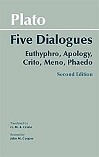 Plato: Five Dialogues: Euthyphro, Apology, Crito, Meno, Phaedo (Paperback, 2, Second Edition)