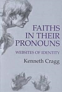 Faiths in Their Pronouns : Websites of Identity (Paperback)