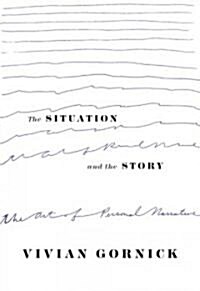 The Situation and the Story: The Art of Personal Narrative (Paperback)