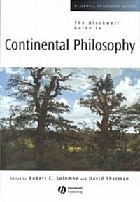 The Blackwell Guide to Continental Philosophy (Hardcover)