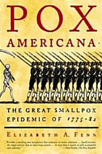 Pox Americana: The Great Smallpox Epidemic of 1775-82 (Paperback)
