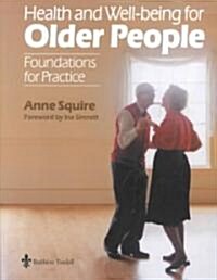 Health and Wellbeing for Older People : Foundations for Practice (Paperback)
