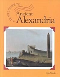 A Travel Guide to Ancient Alexandria (Library)