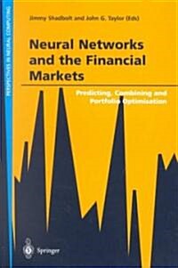 Neural Networks and the Financial Markets : Predicting, Combining and Portfolio Optimisation (Paperback)