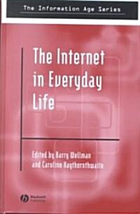 The Internet in Everyday Life (Hardcover)