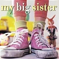 My Big Sister (Hardcover)