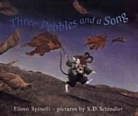 Three Pebbles and a Song (School & Library)