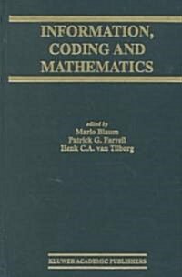 Information, Coding and Mathematics: Proceedings of Workshop Honoring Prof. Bob McEliece on His 60th Birthday (Hardcover, 2002)