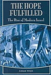 The Hope Fulfilled: The Rise of Modern Israel (Paperback)