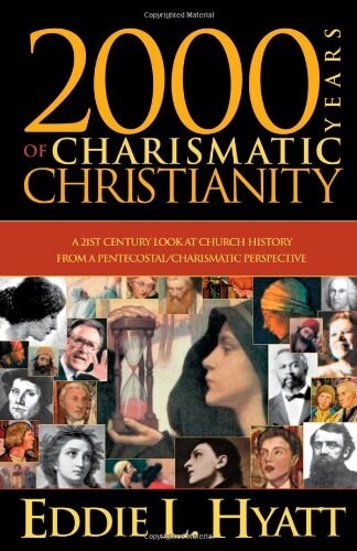2000 Years of Charismatic Christianity: A 21st Century Look at Church History from a Pentecostal/Charismatic Prospective (Paperback)