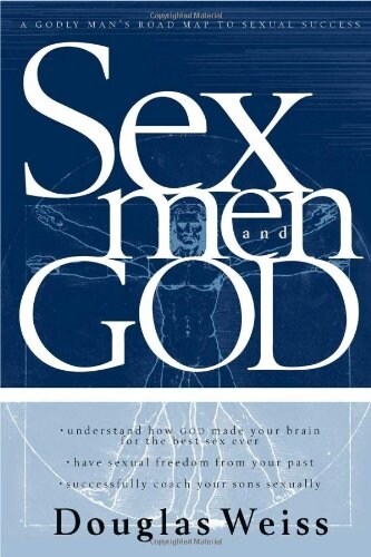 Sex, Men and God: A Godly Mans Road Map to Sexual Success (Paperback)