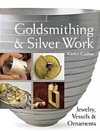 Goldsmithing & Silver Work (Hardcover)