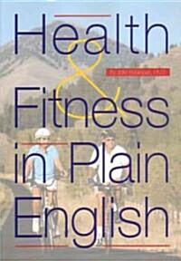 Health and Fitness in Plain English (Paperback)
