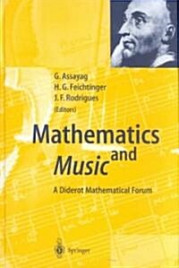 Mathematics and Music: A Diderot Mathematical Forum (Hardcover, 2002)