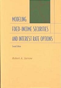 Modeling Fixed-Income Securities and Interest Rate Options: Second Edition (Hardcover, 2)