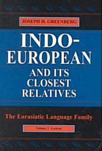 Indo-European and Its Closest Relatives: The Eurasiatic Language Family, Volume 2, Lexicon (Hardcover)