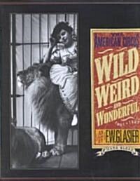 Wild, Weird, and Wonderful (Hardcover)