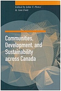 Communities, Development, and Sustainability Across Canada (Paperback)