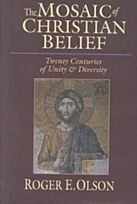 [중고] The Mosaic of Christian Belief: Twenty Centuries of Unity & Diversity (Hardcover)